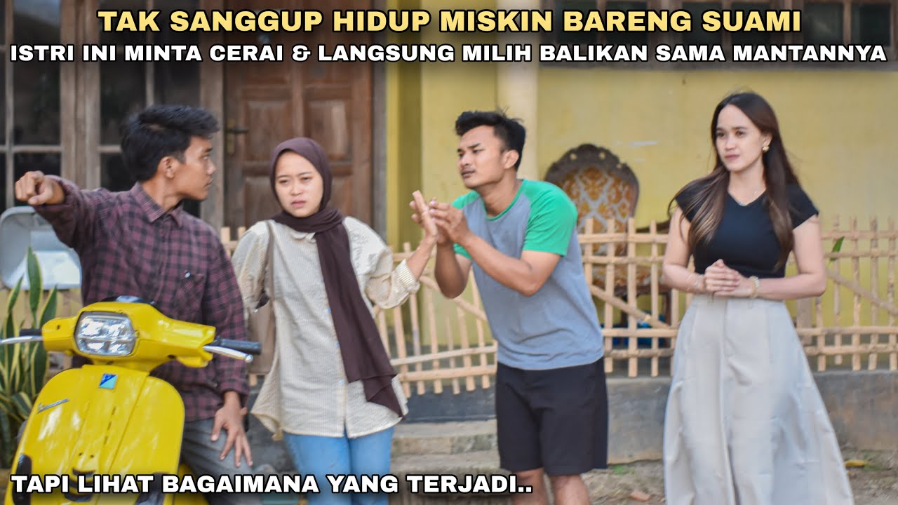 TAK SANGGUP HIDUP MISKIN BARENG SUAMI, ISTRI INI MINTA CERAI & LANGSUNG MILIH BALIKAN SAMA MANTANNYA