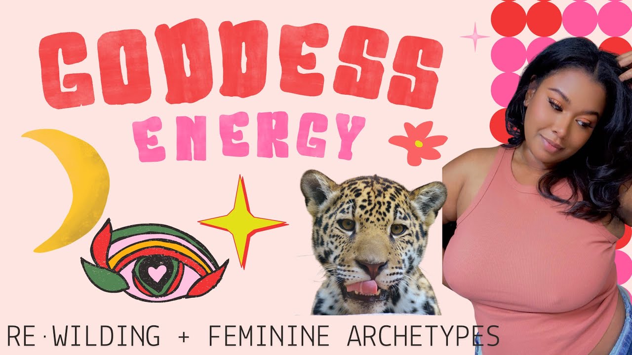 Goddess Energy🌿Wild Femininity, Self Love + Feminine Archetypes 🌹🐆