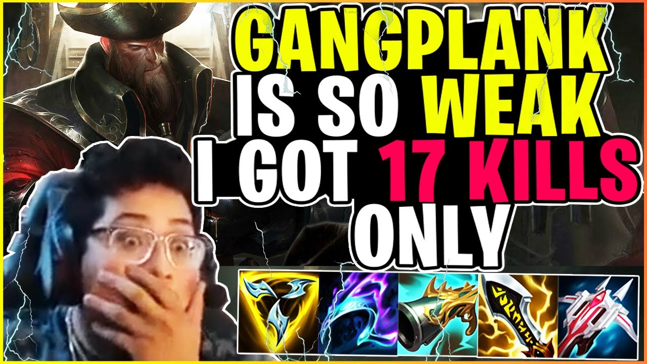 Gangplank is SO WEAK I Couldn't ged More Than 17 KILLS