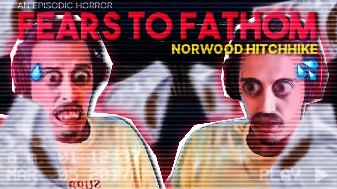 J'AI FAIT DANS LA COUCHE 🩲| Fears To Fathom : Norwood Hitchhike