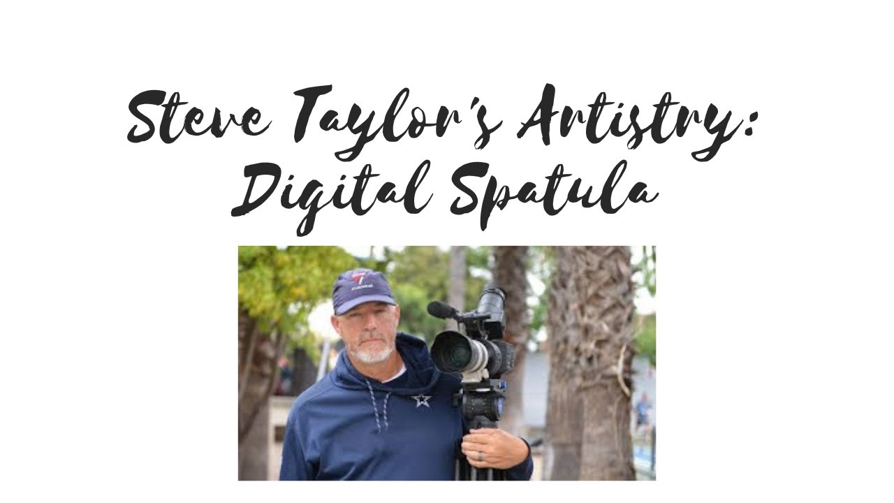 Steve Taylor's Artistry: Digital Spatula
