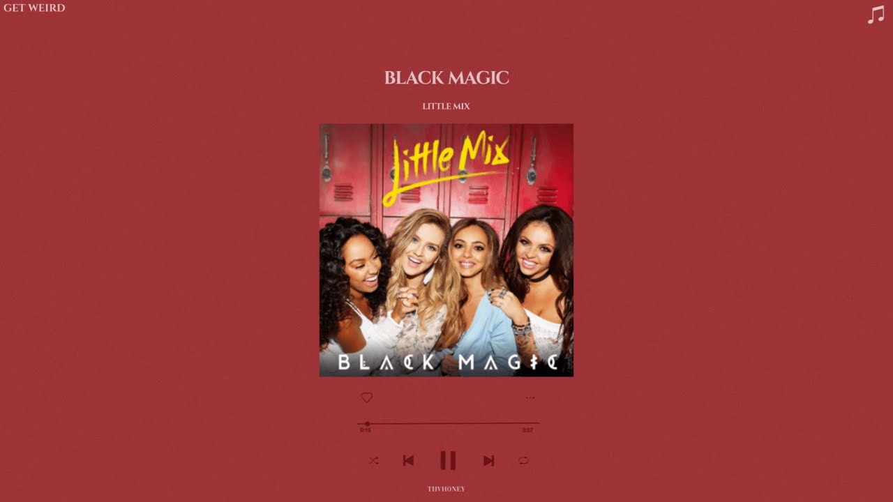 little mix - black magic (sped up + reverb)