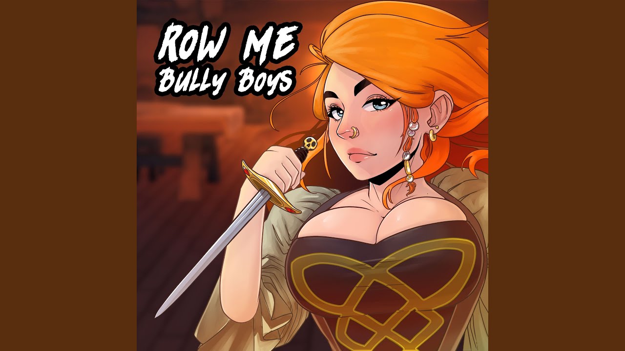 Row Me Bully Boys