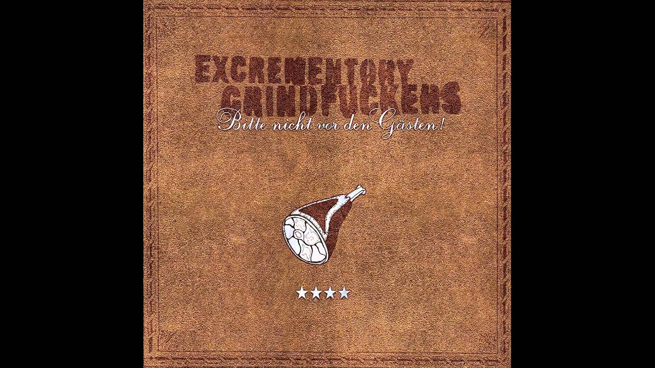 Excrementory Grindfuckers - Nein, Kein Grindcore