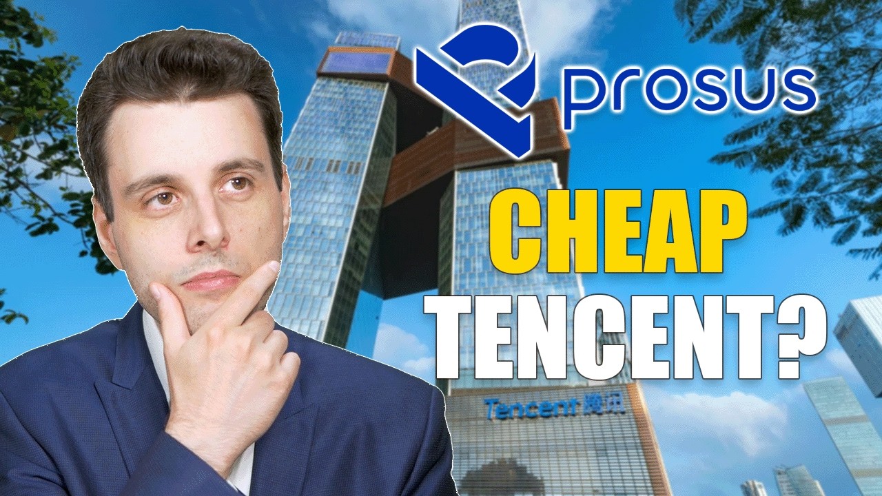 Cheap Tencent? My Prosus Analysis