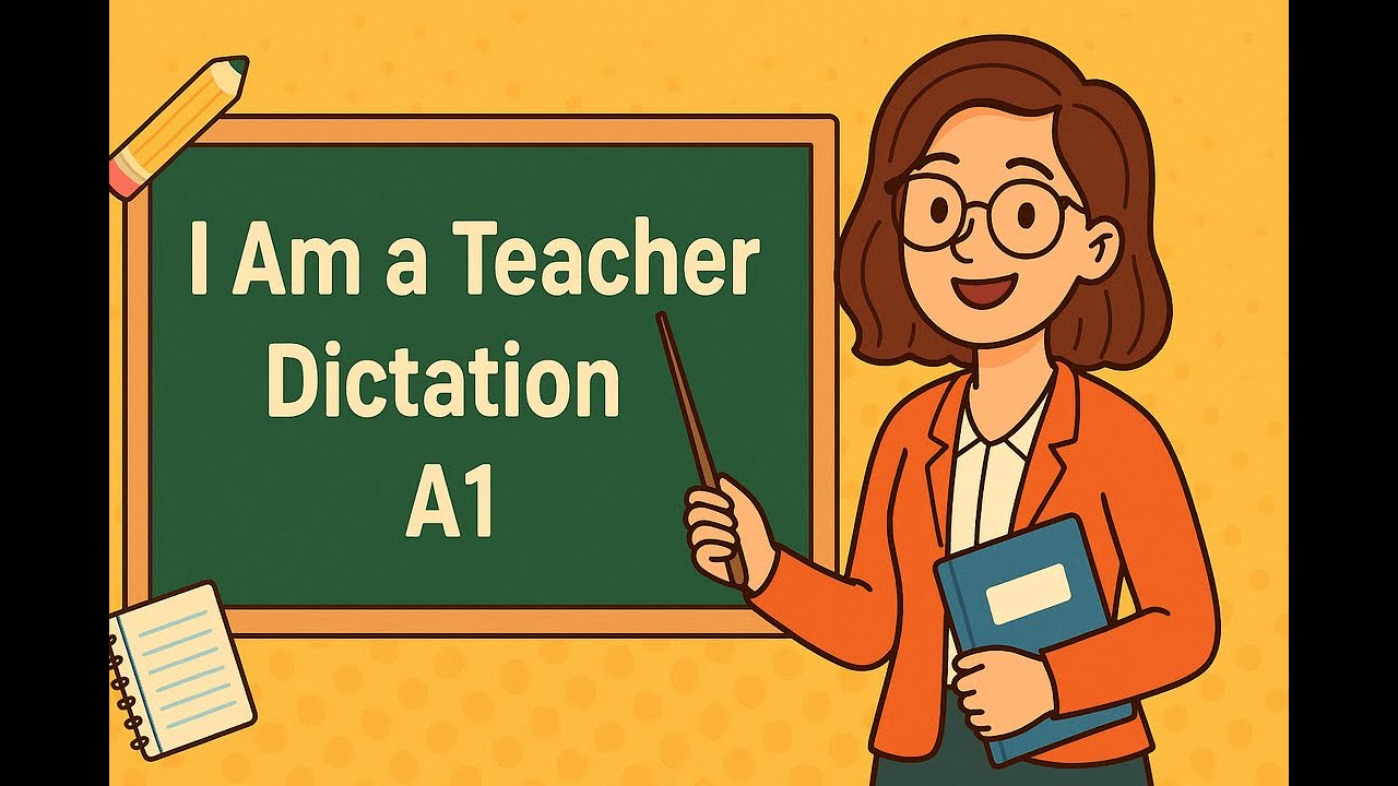 English Dictation Practice #1| I am a Teacher | A1 English Listening Practice for Absolute Beginners