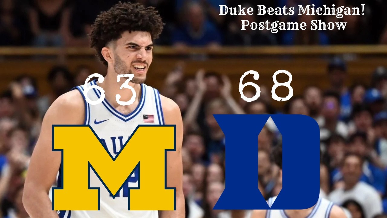 Duke vs Michigan Postgame Recap & Reaction!