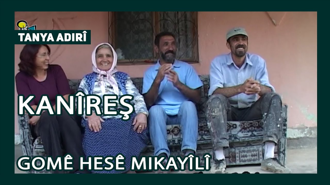 TANYA ADIRÎ - KANÎREŞ / GOMÊ HESÊ MIKAYÎLÎ (ARŞİV)