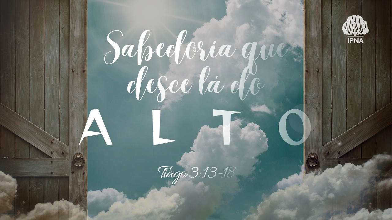 Culto Matutino 15/02/26 - Sabedoria Que Desce Lá do Alto (Tiago 3: 13-18)