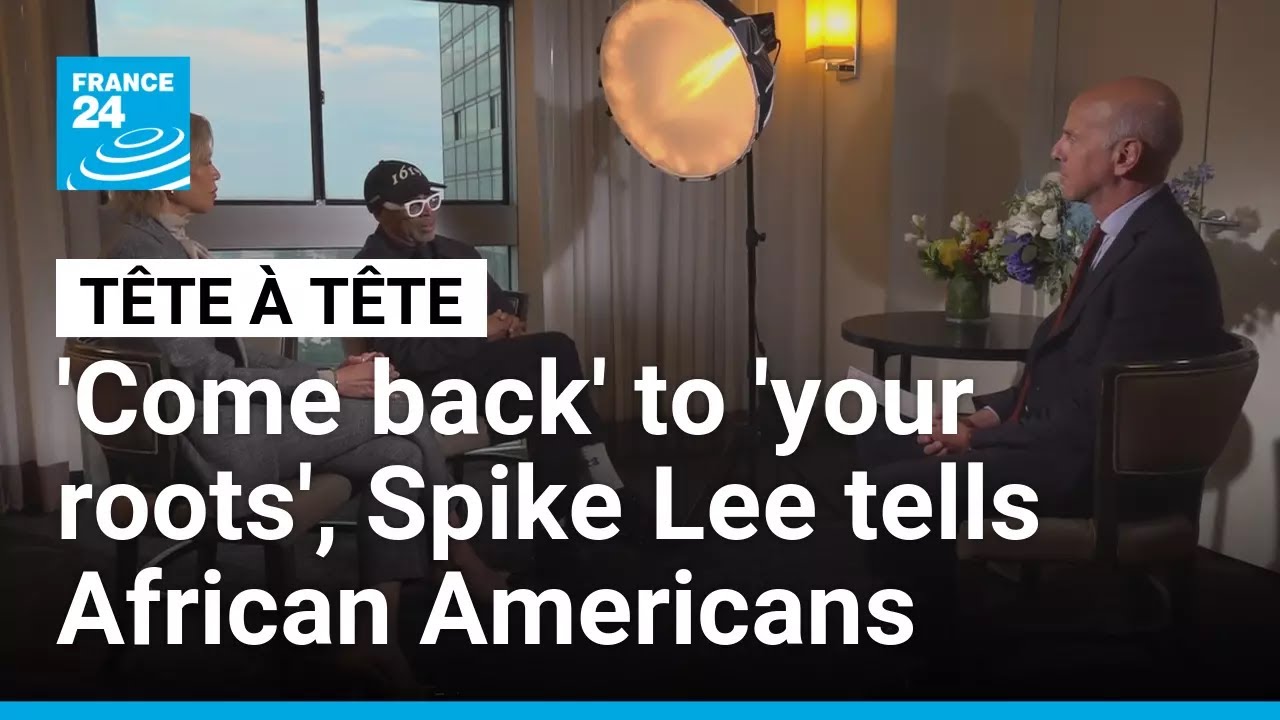 'Come back to the motherland' in Africa, Spike Lee tells African Americans • FRANCE 24 English