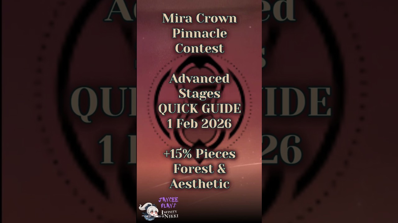 Mira Crown FEB 1 2026 : Advanced Stages Quick Guide : Infinity Nikki 2.2