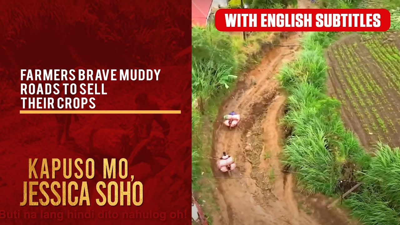 Farmers brave muddy roads to sell their crops (with English subs) | Kapuso Mo, Jessica Soho