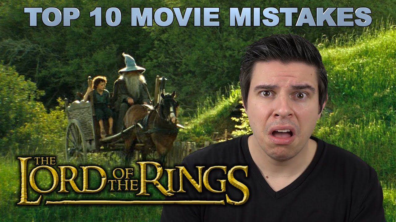 Top 10 Movie Mistakes - The Lord of the Rings