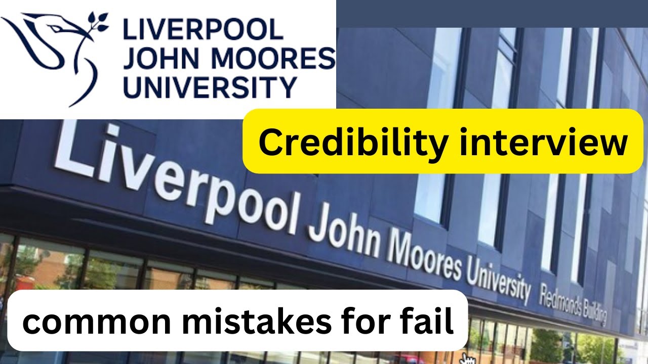 Liverpool John Moores University/Jan 2024 /Credibility interview mistakes#abeesuk #malayalam #uk