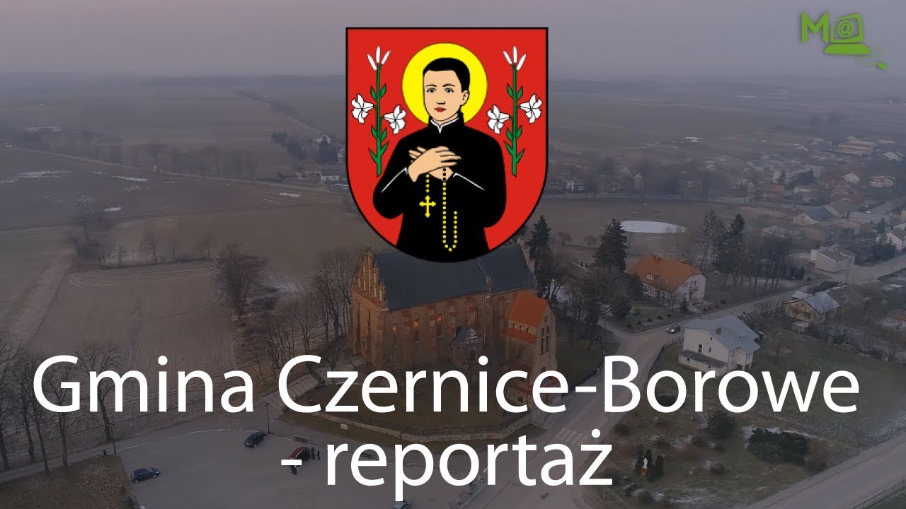 Gmina Czernice Borowe - reportaż 2018