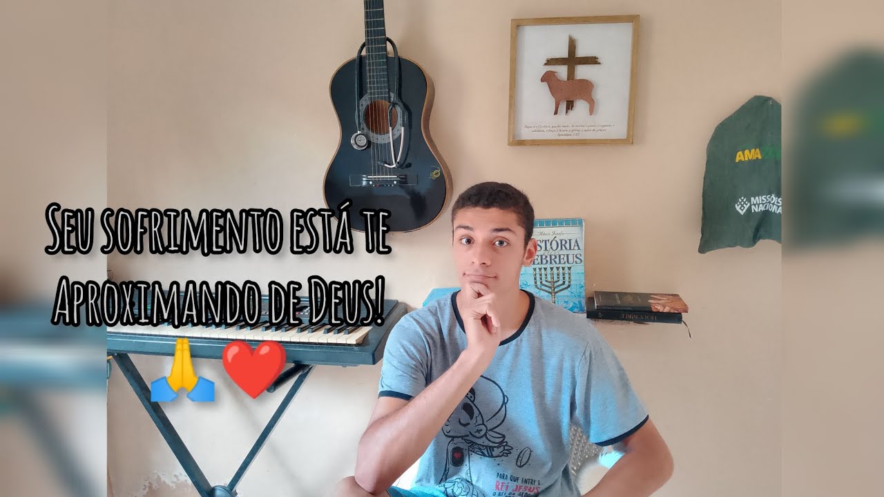 #03 - O seu sofrimento está te aproximando de Deus!