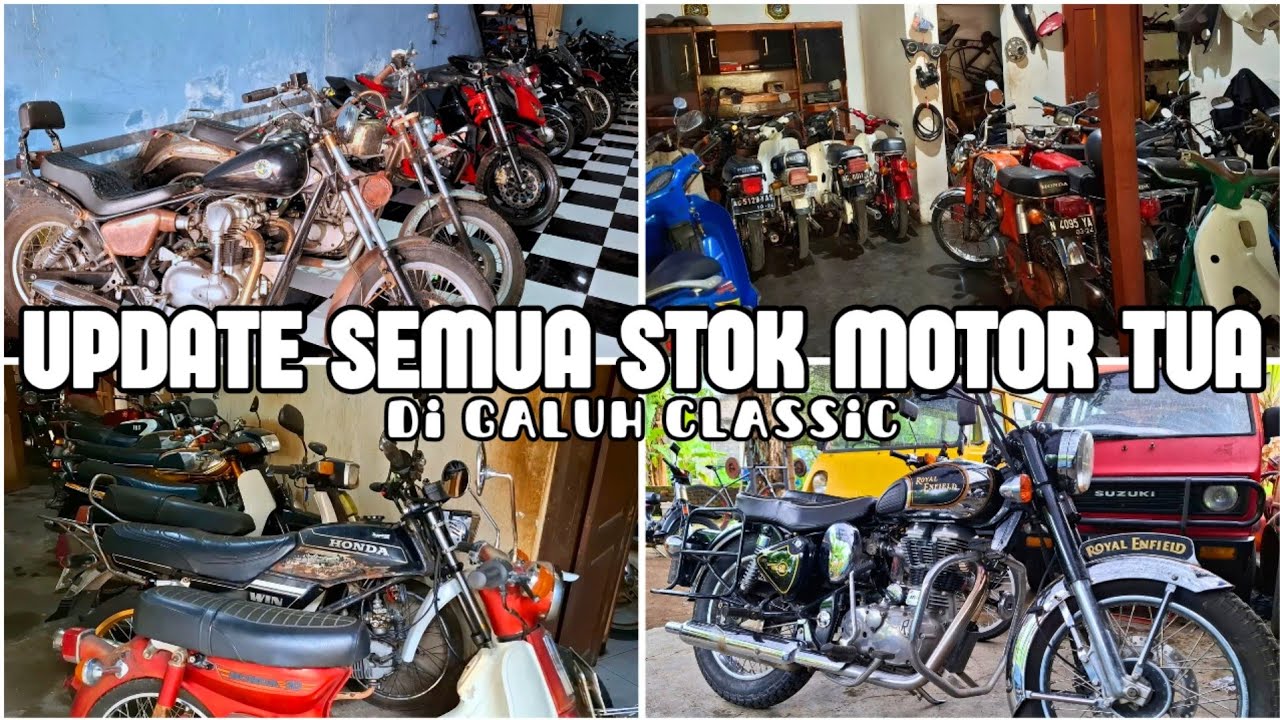 UPDATE SEMUA STOK MOTOR TUA YANG ADA DI GALUH CLASSIC‼️ MULAI DARI 2 JUTAAN SUDAH DAPAT MOTOR