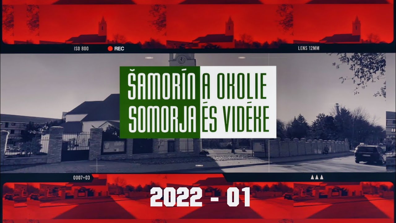 &Scaron;amor&iacute;n a okolie - Somorja &eacute;s vid&eacute;ke online 2022 - 01