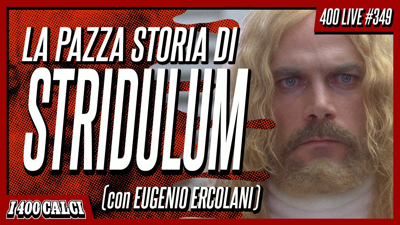 Gli stranissimi: STRIDULUM con EUGENIO ERCOLANI (400 LIVE #349)