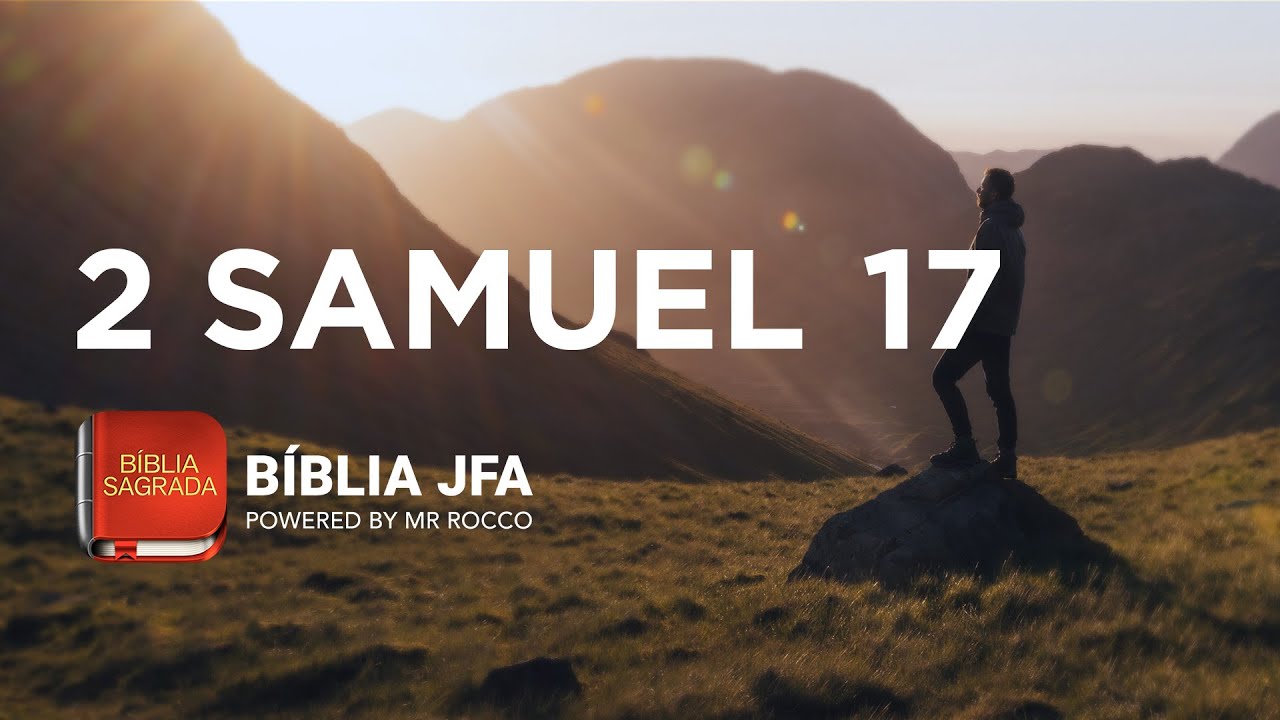 2 SAMUEL 17  📖 - Bíblia JFA Offline