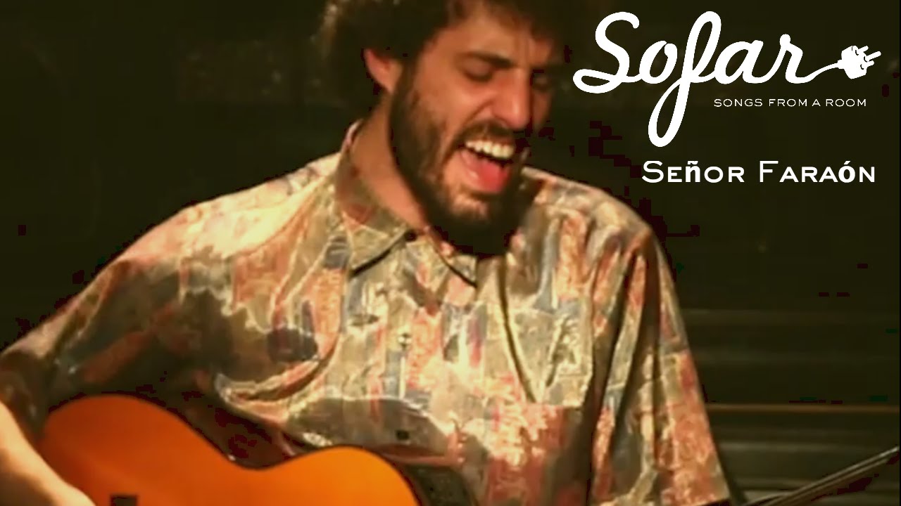 Se&ntilde;or Fara&oacute;n - Ruge Como | Sofar Montevideo