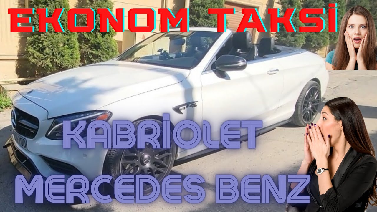 MERCEDES BENZ KABRİOLET | EKONOM TAKSİ | BOLT DA EKONOM SİFARİŞ EDƏNƏ BİZNES KABRİOLETDƏ XİDMƏT ETDM