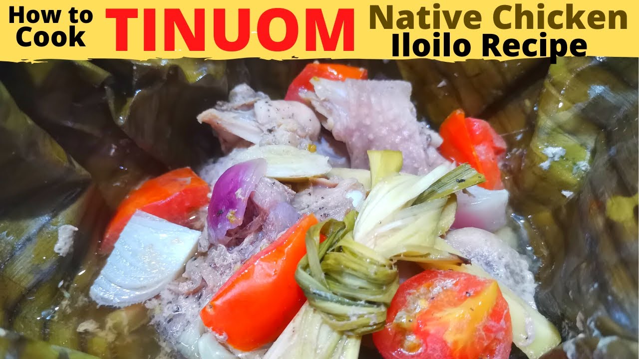TINUOM Native Chicken | Cabatuan ILOILO | ILONGGO Recipe Bisayang MANOK