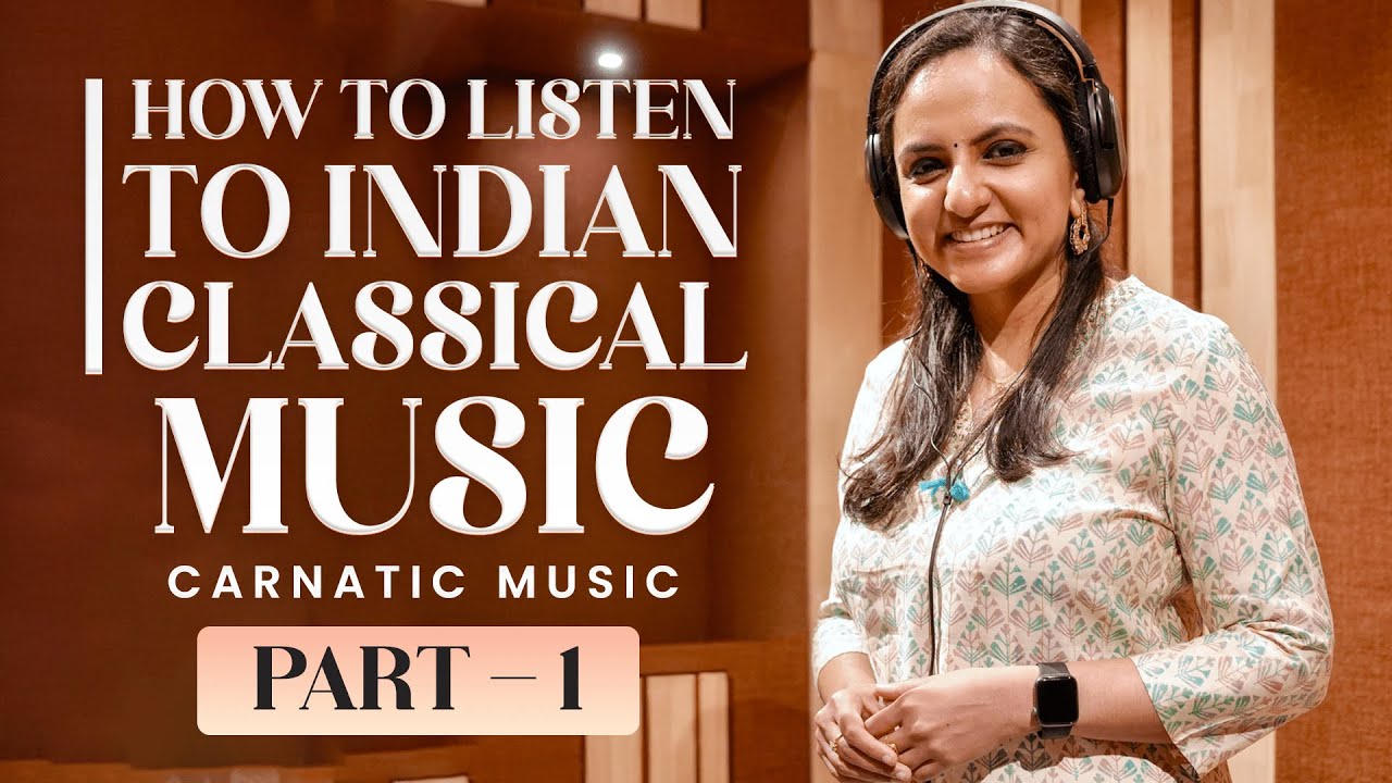 How to Listen to Indian classical Music ? |  Part 1 |  Carnatic Music | Deepika Varadarajan | #music