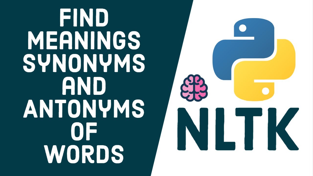 Python NLTK Tutorial 4 - Find Meanings , Synonyms and Antonyms of words using NLTK
