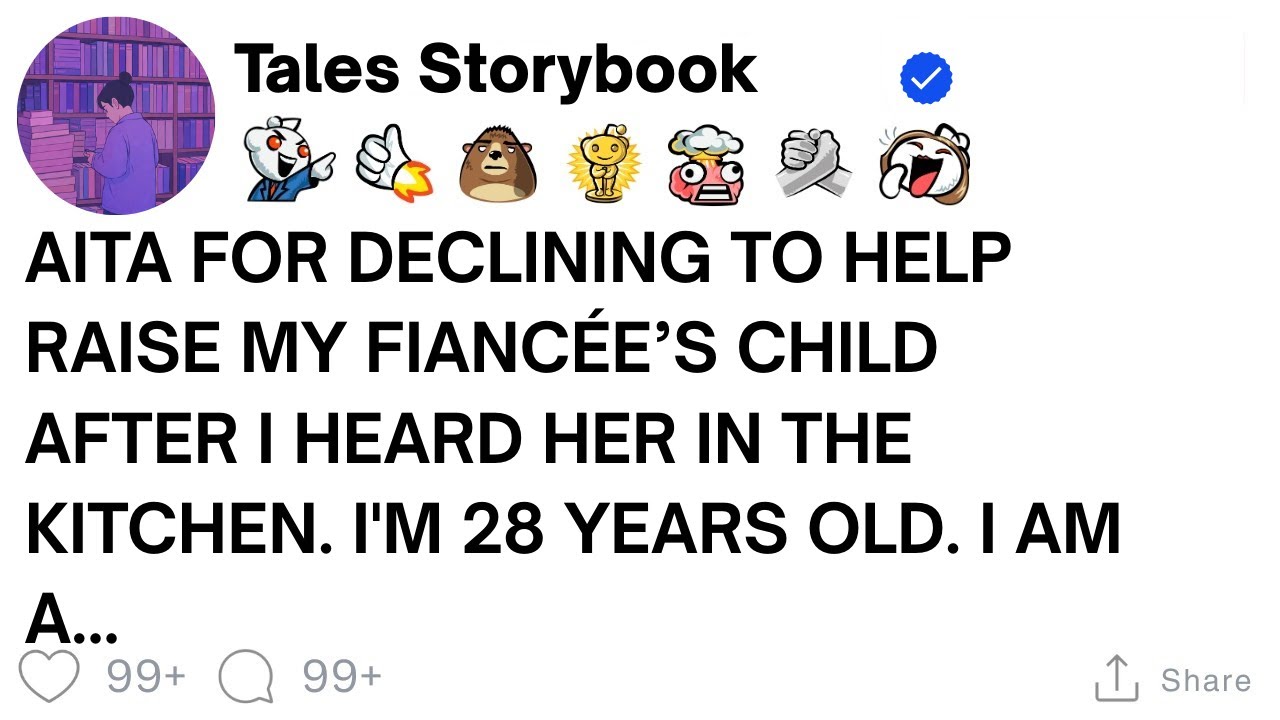 [ Full Story ]AITA for declining to help raise my fiancée’s child after I heard her in the...
