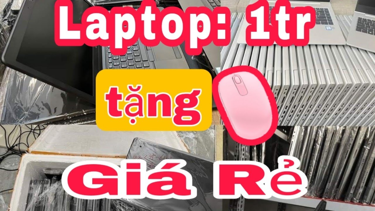laptop gi&aacute; rẻ - mua laptop cũ ở đ&acirc;u uy t&iacute;n - mua laptop gaming - laptop cho sinh vi&ecirc;n - review