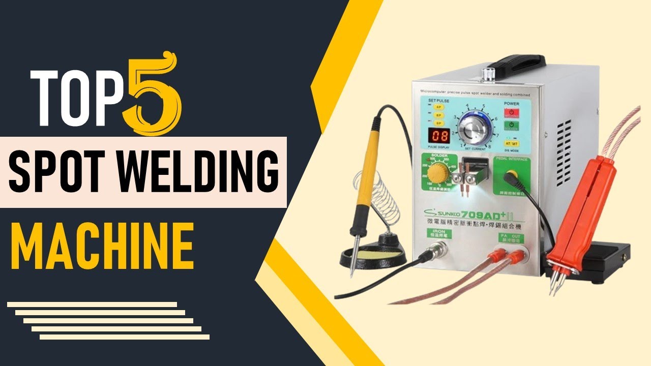 Top 5 Best Spot Welding Machine in 2024