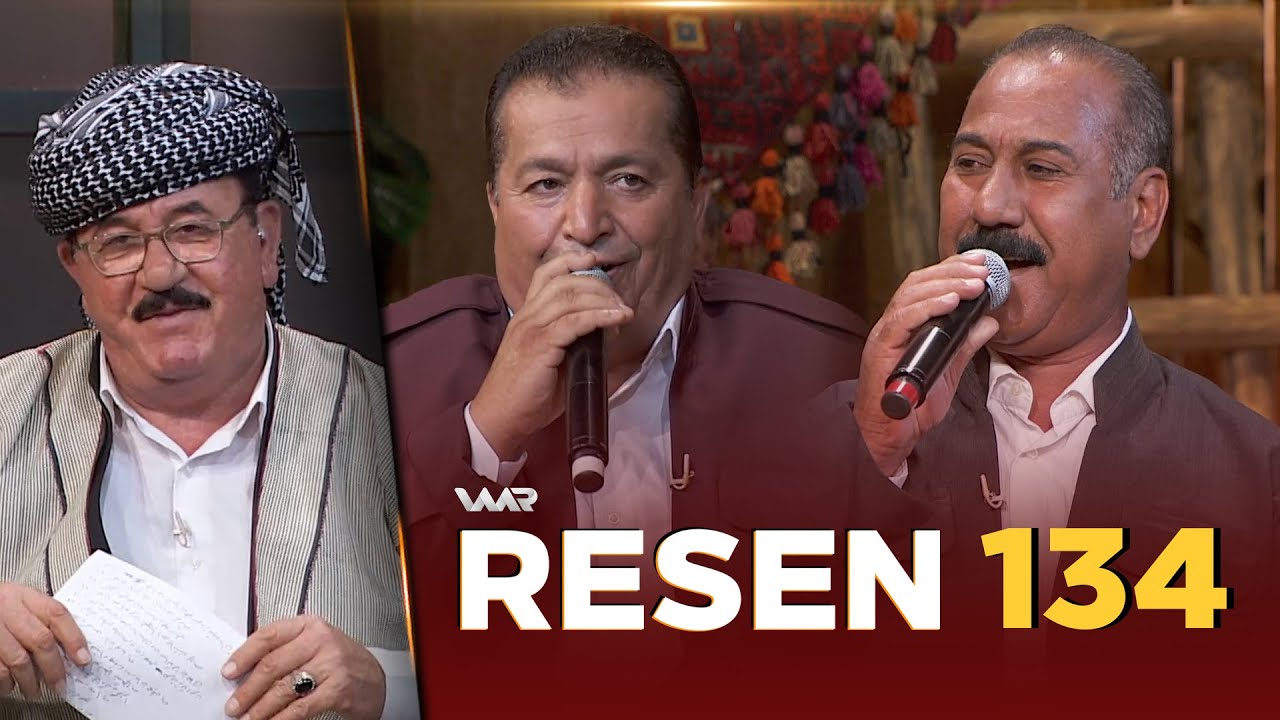 Resen - Xeleka 134 | رەسەن - خەلەكا ١٣٤