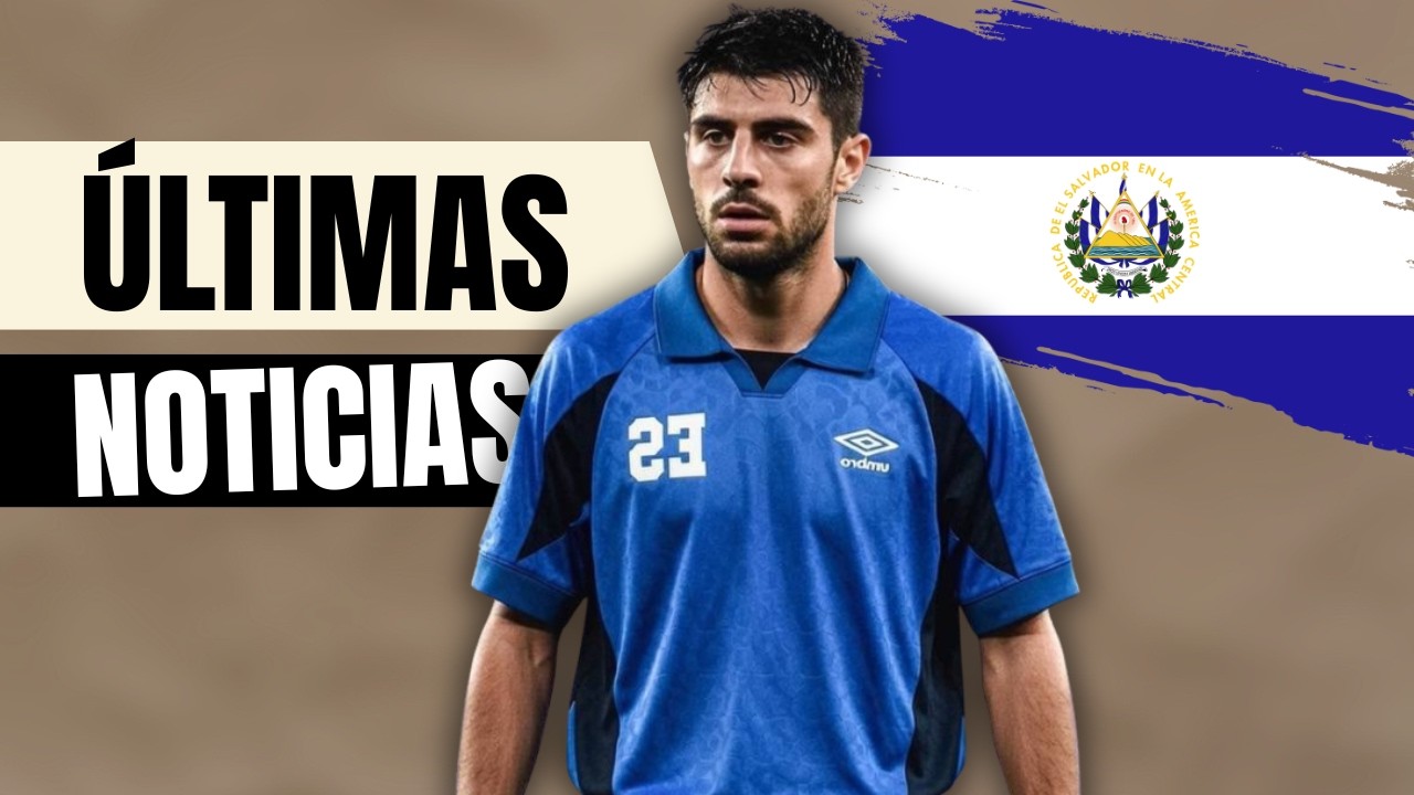 NUEVA CONVOCATORIA en la SELECCIÓN de EL SALVADOR