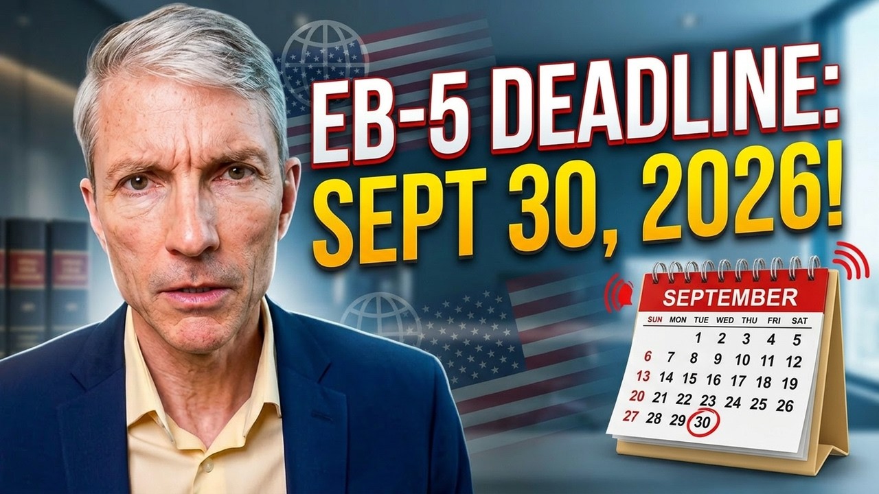 EB-5 Investor Visa: The September 30 Deadline Explained by Immigration Attorney