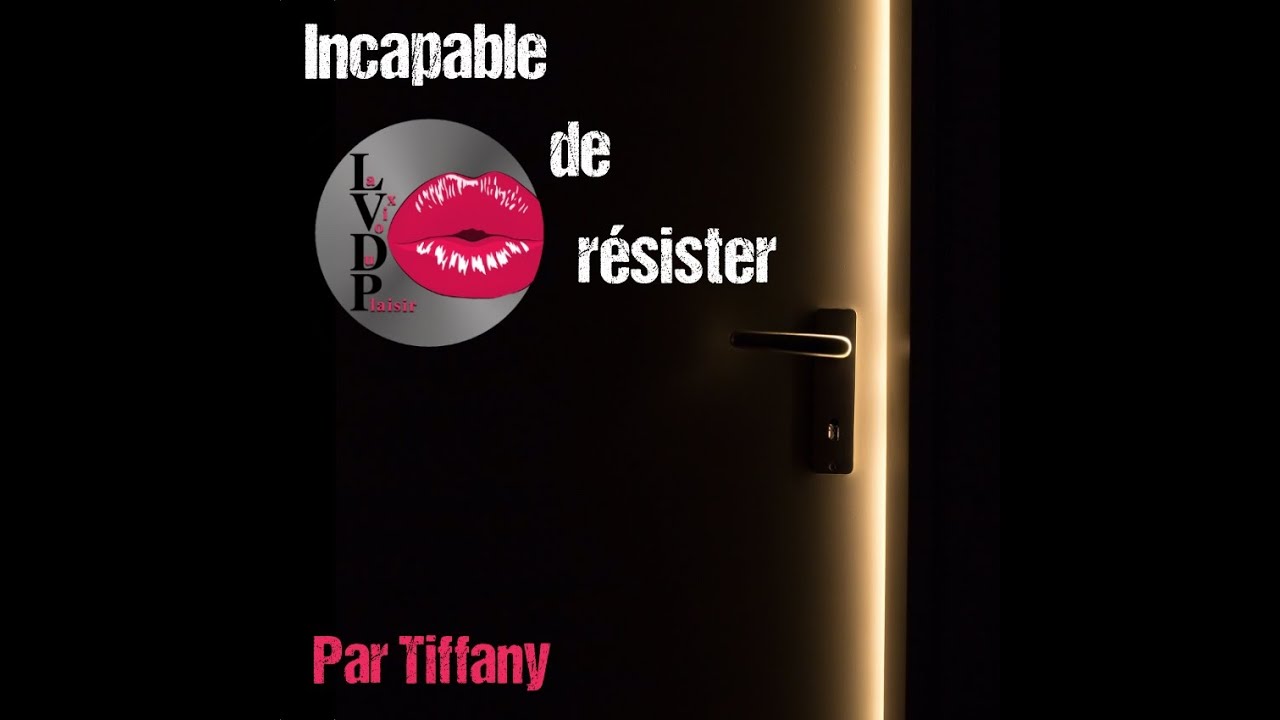 Incapable de résister ! (version Tiffany) Hypnose érotique par La Voix Du Plaisir