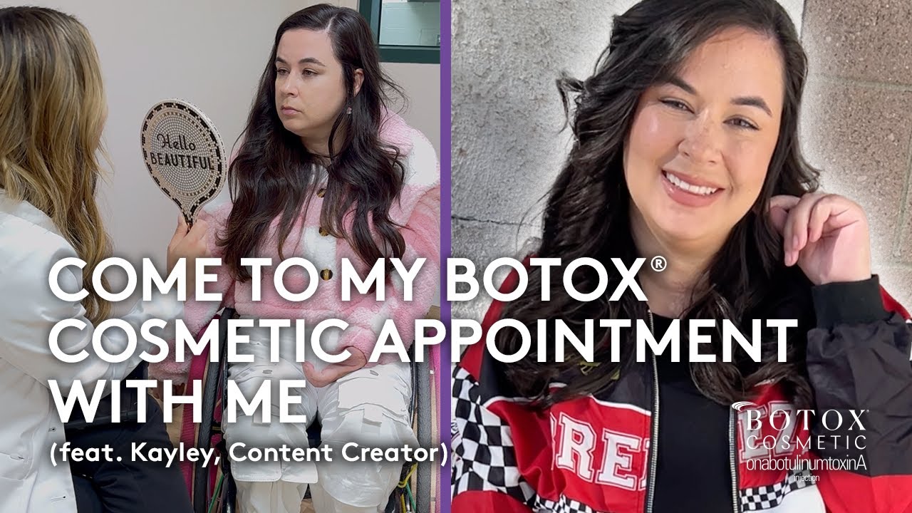 Kayley&rsquo;s BOTOX&reg; Cosmetic Treatment Journey