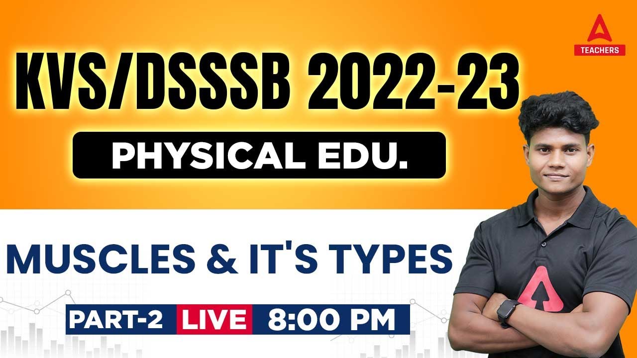 KVS/DSSSB 2022 | Physical Education | Muscles & It's Types Part 2 | By Monu Madhukar