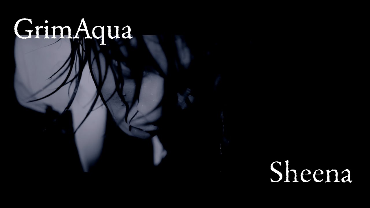 GrimAqua - Sheena