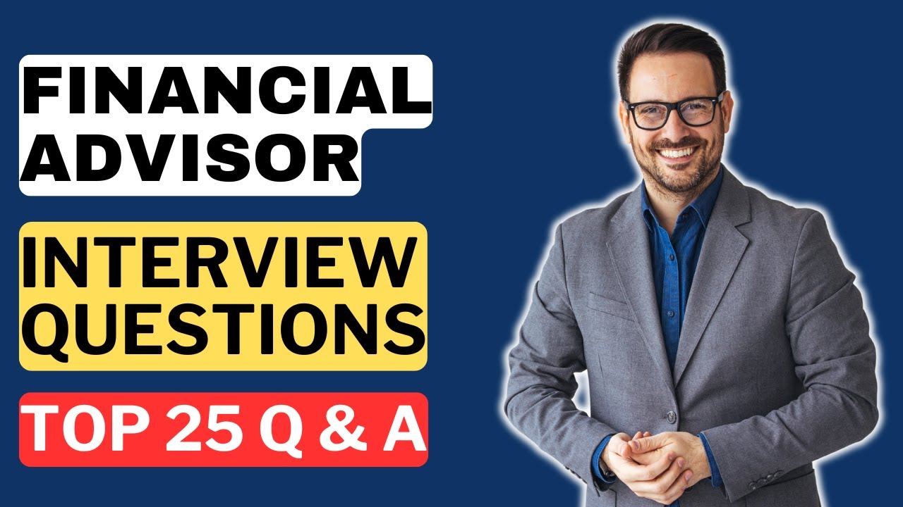 Financial Advisor Interview Questions and Answers for 2025