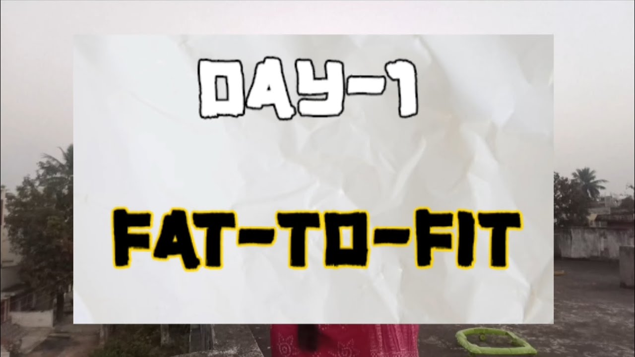Day1 of Fat-to-Fit series 🤸‍♀️🏋️ 