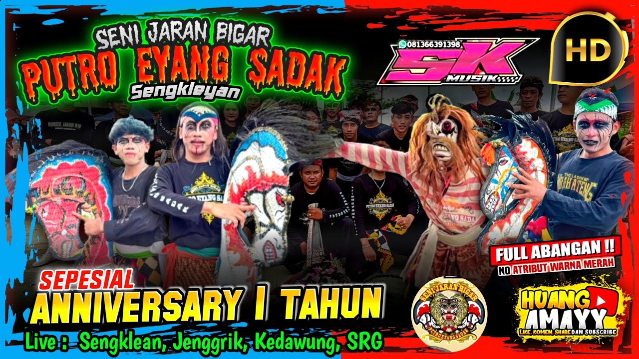 SPESIAL ANNIVERSARY 1 TAHUN‼️ PUTRO EYANG SADAK FEAT SK MUSIK || SENGKLEYAN, JENGGRIK, KEDAWUNG,SRG.