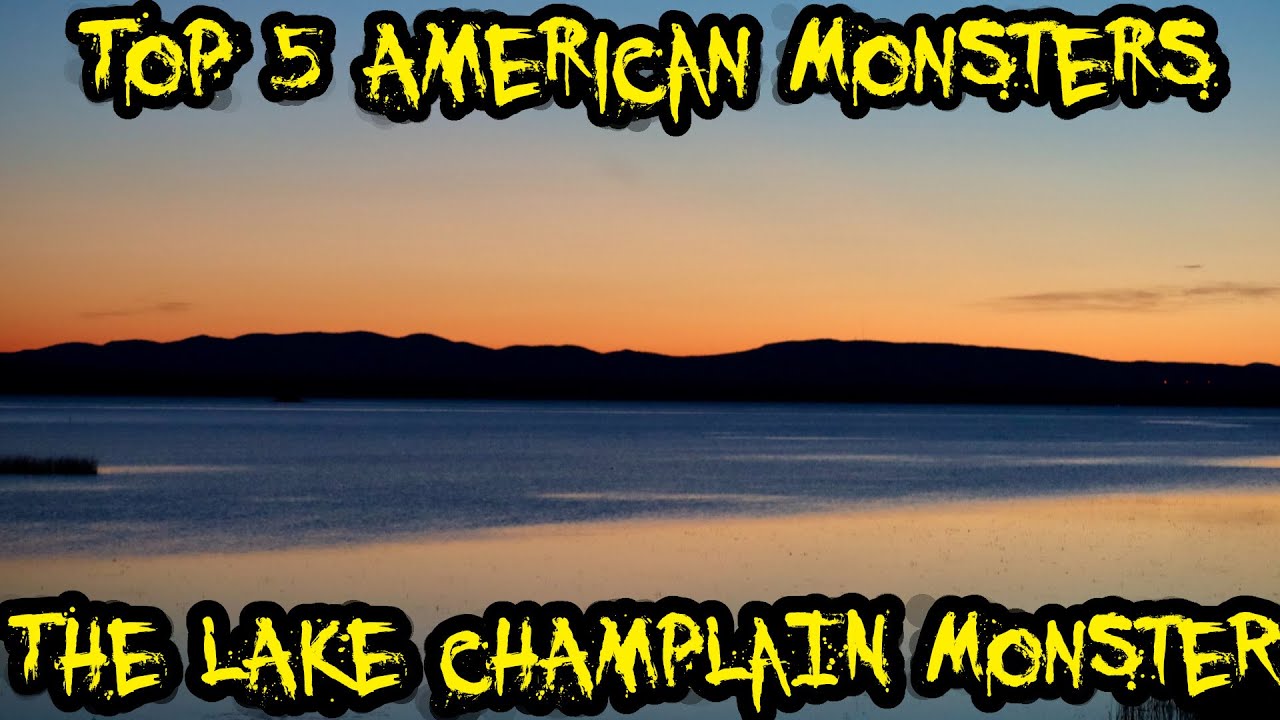 Top 5 American Monsters: The Lake Champlain Monster