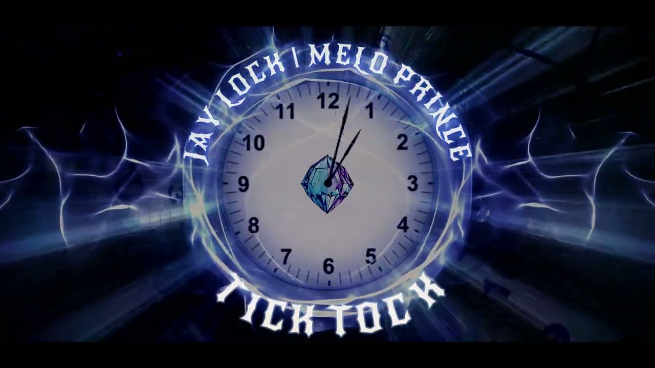 Jay Lock, Melo Prince - TICK TOCK [Visual Video]