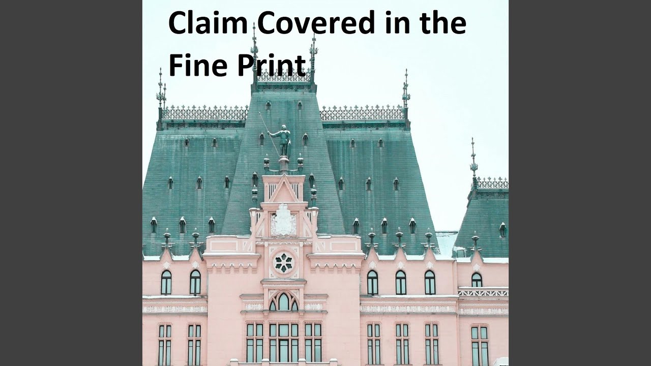 Claim Covered in the Fine Print