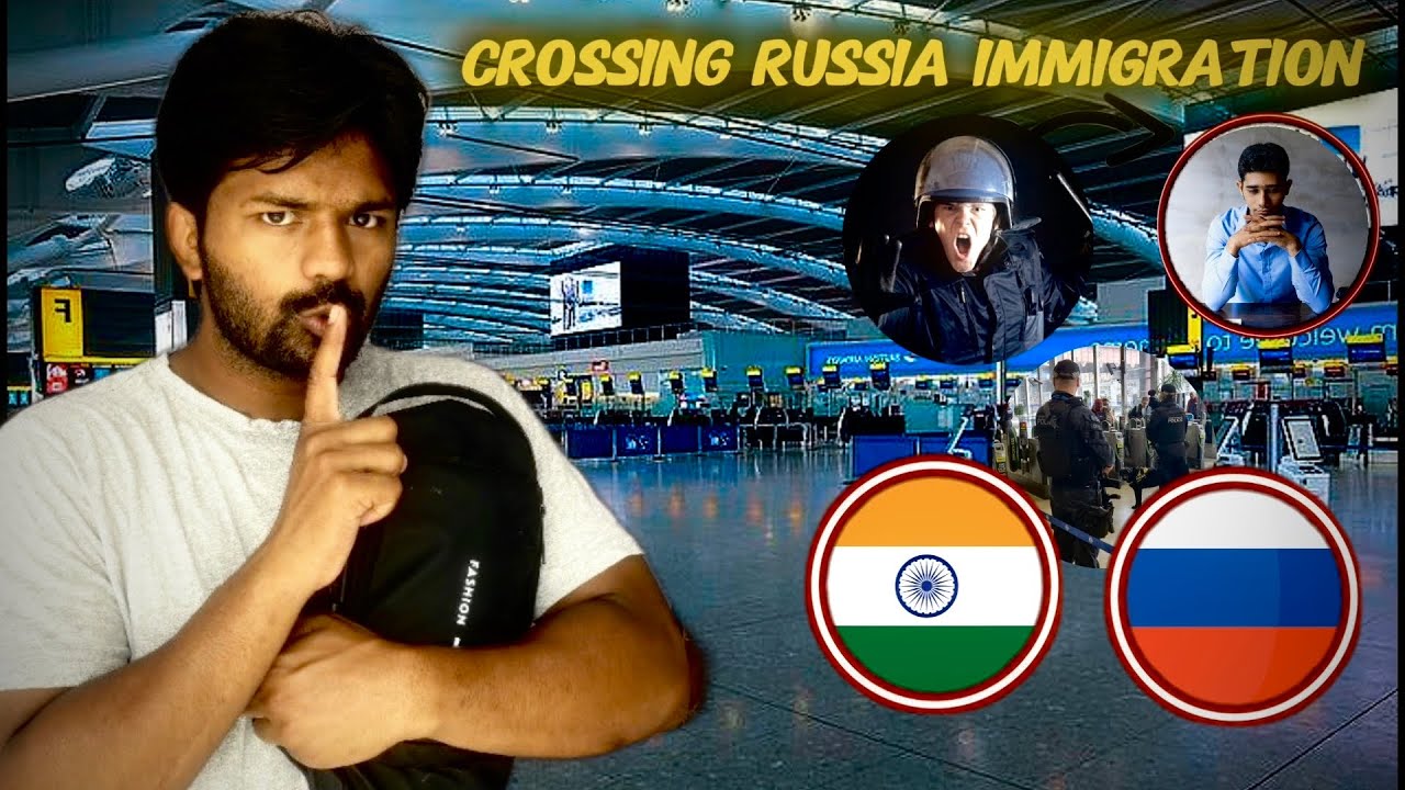 Crossing Russian Immigration