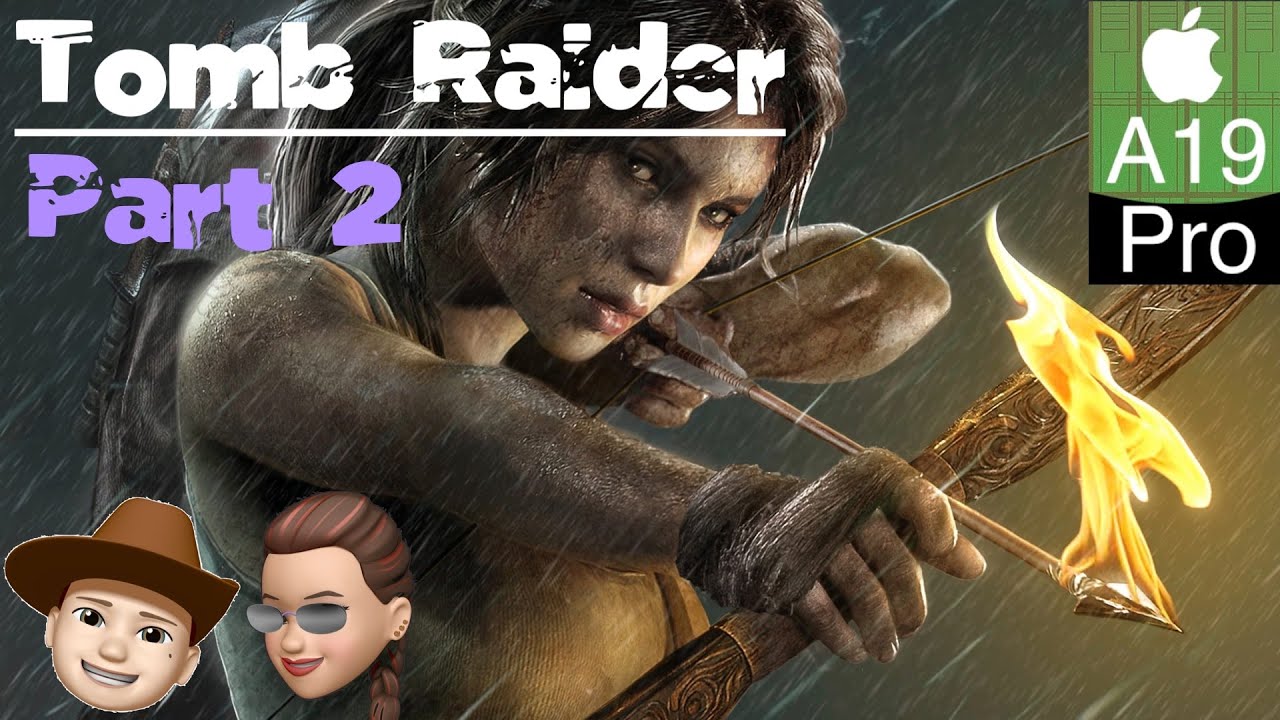 Tomb Raider | A19 Pro, iOS 26 | Part 2 | Achievement Hunting