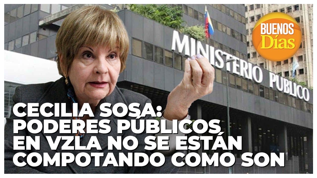Cecilia Sosa: Poderes públicos en Venezuela no se están comportando como son