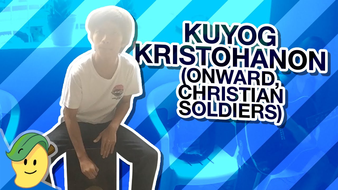 Kuyog Kristohanon (Onward, Christian Soldiers) [Live Cajon Cover]