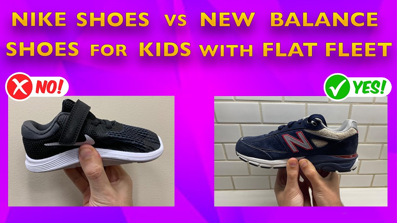 Nike Shoes VS New Balance Shoes for Kids with Flat Feet - Find Out Which One Is Better